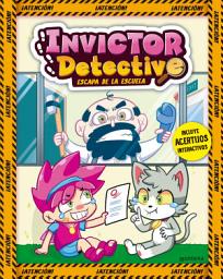 Icon image Invictor Detective escapa de la escuela (Invictor Detective 2): Incluye acertijos interactivos