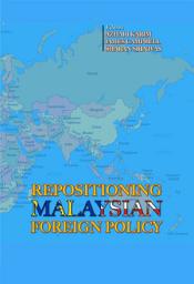 Icon image Repositioning Malaysian Foreign Policy (Penerbit USM)