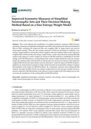 Icon image Improved Symmetry Measures of Simplified Neutrosophic Sets and Their Decision-Making Method Based on a Sine Entropy Weight Model