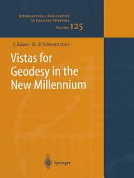 Icon image Vistas for Geodesy in the New Millennium: IAG 2001 Scientific Assembly, Budapest, Hungary, September 2-7, 2001