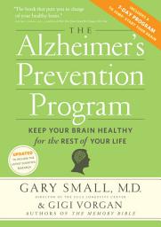 Icon image The Alzheimer's Prevention Program: Keep Your Brain Healthy for the Rest of Your Life