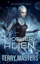 Icon image Mother Alien: An ABDL/Sci-fi short story