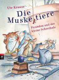 Icon image Die Muskeltiere - Picandou und der kleine Schreihals: Die kleinen Abenteuer mit den Muskeltieren