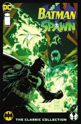 Icon image Batman/Spawn: The Classic Collection: Volume 1