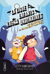 Icon image La ligue des enfants extraordinaires - tome 3 Les gamins qui en savaient trop peu: Volume 3