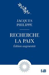 Icon image Recherche la paix et poursuis-la: Petit traité sur la paix du cœur