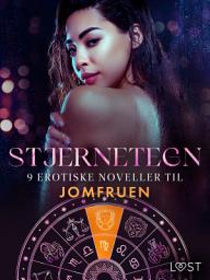 Icon image Stjernetegn – 9 erotiske noveller til Jomfruen: Bind 11