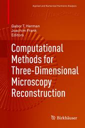 Icon image Computational Methods for Three-Dimensional Microscopy Reconstruction