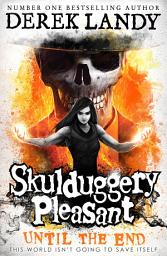 Icon image Skulduggery Pleasant (15) – Until the End