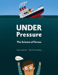 Icon image Under Pressure: The Science of Stress