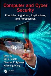 Icon image Computer and Cyber Security: Principles, Algorithm, Applications, and Perspectives