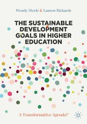 Icon image The Sustainable Development Goals in Higher Education: A Transformative Agenda?