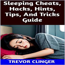 Icon image Sleeping Cheats, Hacks, Hints, Tips, And Tricks Guide