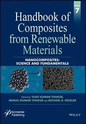 Icon image Handbook of Composites from Renewable Materials, Nanocomposites: Science and Fundamentals