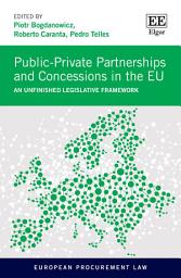 Icon image Public-Private Partnerships and Concessions in the EU: An Unfinished Legislative Framework