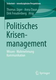 Icon image Politisches Krisenmanagement: Wissen • Wahrnehmung • Kommunikation