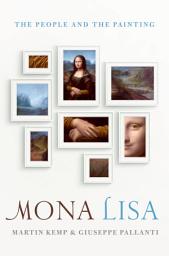 Icon image Mona Lisa: The People and the Painting