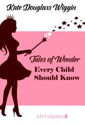 Icon image Tales of Wonder Every Child Should Know