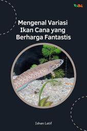 Icon image Mengenal Variasi Ikan Cana yang Berharga Fantastis