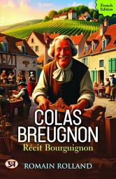 Icon image Colas Breugnon: Récit Bourguignon: All Time Bestseller Book