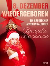 Icon image 8. Dezember: Wiedergeboren – ein erotischer Adventskalender