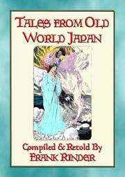 Icon image TALES OF OLD WORLD JAPAN - 20 Ancient Japanese Tales and Legends: 20 Japanese folk and fairy tales stretching back to the beginning of time