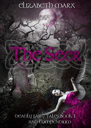 Icon image THE SEER: Deadly Fairy Tales Book 1