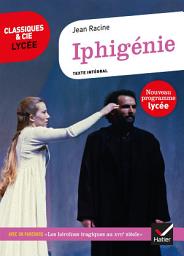 Icon image Iphigénie: suivi d'un parcours sur les héroïnes tragiques au XVIIe siècle