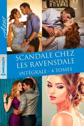 Icon image Scandale chez les Ravensdale: Intégrale 4 tomes