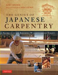 Icon image Genius of Japanese Carpentry: Secrets of an Ancient Woodworking Craft