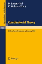 Icon image Combinatorial Theory: Proceedings of a Conference Held at Schloss Rauischholzhausen, May 6-9, 1982