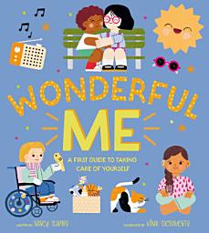 Icon image Wonderful Me: A First Guide to Taking Care of Yourself