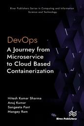 Icon image DevOps: A Journey from Microservice to Cloud Based Containerization