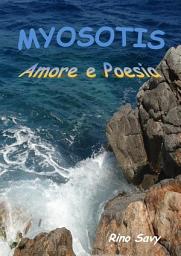 Icon image Myosotis. Amore e Poesia.