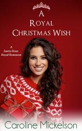 Icon image A Royal Christmas Wish: A Sweet & Clean Romance