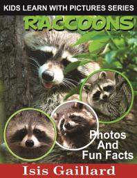 Icon image Raccoons Photos and Fun Facts for Kids: Amazing Animal Pictures in Nature