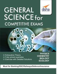 Icon image General Science for Competitive Exams - SSC/ Banking/ Railways/ Defense/ Insurance