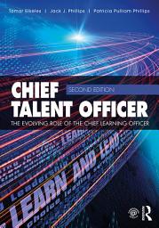 Icon image Chief Talent Officer: The Evolving Role of the Chief Learning Officer, Edition 2