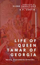 Icon image The Life of Tamar, Queen of Georgia