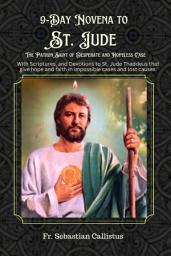 Icon image 9-Day Novena to St. Jude The Patron Saint of Desperate and Hopeless Cases: With Scriptures, and Devotions to St. Jude Thaddeus to give hope and faith in impossible and lost causes.