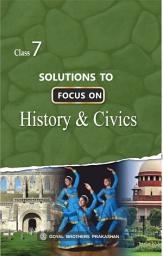 Icon image Solutions to FOCUS ON History and CIVICS for Class 7