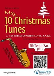 Icon image Bb Tenor Saxophone part of "10 Easy Christmas Tunes" for Sax Quartet: for beginner / intermediate