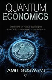 Icon image Quantum Economics: Descubre un nuevo paradigma económico basado en la consciencia