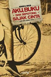 Icon image Aku, Buku, dan Sepotong Sajak Cinta