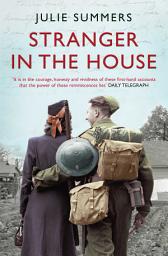 Icon image Stranger in the House: Women's Stories of Men Returning from the Second World War