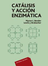 Icon image Catálisis y acción enzimática