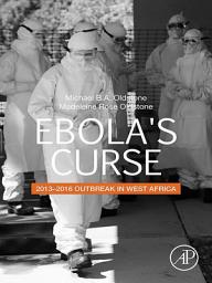 Icon image Ebola's Curse: 2013-2016 Outbreak in West Africa