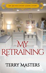 Icon image My Retraining: An ABDL short story