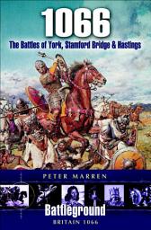 Icon image 1066: The Battles of York, Stamford Bridge & Hastings