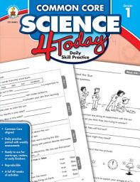 Icon image Common Core Science 4 Today, Grade 1: Daily Skill Practice